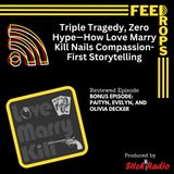 Triple Tragedy, Zero Hype—How Love Marry Kill Nails Compassion-First Storytelling