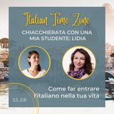 27 - Come far entrare l'italiano nella tua vita - chiacchierata con una mia studente: Lidia