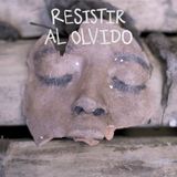 Documental “Resistir al olvido”