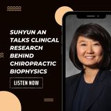 Suhyun An Talks Clinical Research Behind Chiropractic Biophysics