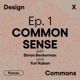 Ep. 1 - Common Sense, con Yuri Kaban e Simon Beckerman