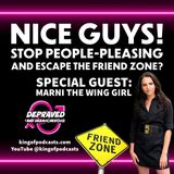 Nice Guys! Stop People-Pleasing and Escape the Friend Zone?