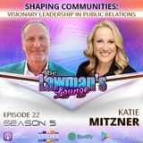 Shaping Communities: Visionary Leadership In Public Relations with Katie Mitzner