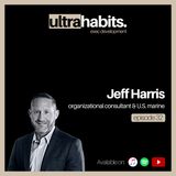 Lived Resilience from a US Marine and Management Consultant - Jeff Harris | EP32
