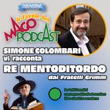 Re Mentoditordo - Raccontata da Simone Colombari