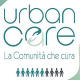 URBAN CARE - La Comunità che cura, la nuova frontiera dell'assistenza
