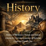History of the Jews in Russia and Poland Volume III From the Accession of Nicholas II until the Present Day - Simon Dubnow