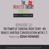 012 - The Power of Sharing Your Story: An Honest and True Conversation with L.Y.