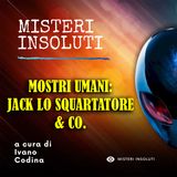 I mostri umani: Jack lo squartatore e C.
