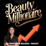 #33 Beauty MILLIONAIRE: I segreti  della bellezza on the beach