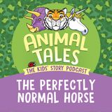 The Perfectly Normal Horse