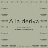 #54 A la deriva, de Horacio Quiroga