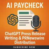 Passive Income with ChatGPT: Turn AI Press Release Writing & PRNewswire Distribution into a $150/Release Side Hustle