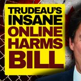 Trudeau's Tyranical Online Harms Bill