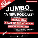 Jumbo Ep:127 - 20.07.20 - A New Podcast!