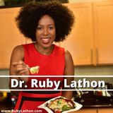 Ep. 13 Going Vegan/Vegetarian is NOT a Bad Thing with special guest Dr. Ruby Lathon
