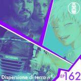 Ep.162 - Dispersione di terra n°