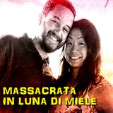 MASSACRATA IN LUNA DI MIELE - Christie Chen (Lo Strano Canale Podcast)