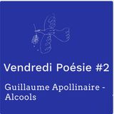 Vendredi Poesie #2 - Guillaume Apollinaire (PODCAST LECTURE - FRENCH READING POETRY)