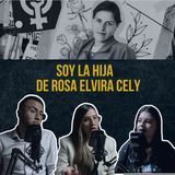 Soy la hija de Rosa Elvira Cely: esta es mi historia despues del feminicidio de mi mamá