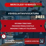 RIFORMA TRIBUTARIO - PROCESSO PENALE DIGITALE - INDAGINI E TABULATI TELEFONICI - #SvegliatiAvvocatura