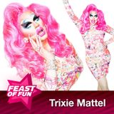 FOF #2226 – The New Adventures of Trixie Mattel