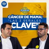 Cómo Identificar los Primeros Signos del Cáncer de Mama | Vida y Cáncer EP. # 1