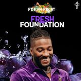 Fresh Foundation: Tithing & Honoring God First // Fresh Fruit (Part 6) // Michael Todd