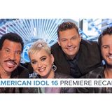 American Idol 16 | Premiere Recap