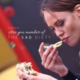 Are you a victim of the SAD diet?
