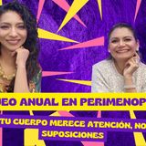 Episodio 83. Chequeo anual en perimenopausia: tu cuerpo merece atención, no suposiciones