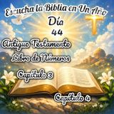 Escucha la Biblia en un año - Día 44