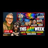 This Gay Week: LGBTQ Rights Under Pressure Worldwide