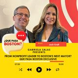 Josh Kraft: From Nonprofit Leader to Boston's Next Mayor? | Que Pasa Boston Exclusive