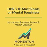 The Mental Toughness Myth: Manage Energy, Not Time (Harvard Business Review, Martin Seligman)