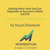 Win Any Negotiation: Why Logic Fails (Stuart Diamond)