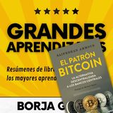 62: El patrón Bitcoin: Resumen del libro con aprendizajes
