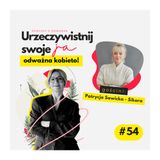 JA.Kobieta#54_stres, wypalenie zawodowe, odporność psychiczna. Jak żyć? Rozmowa z Patrycją Sawicką - Sikora.
