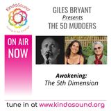 The 5th Dimension | The 5D Mudders on Awakening with Giles Bryant