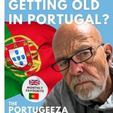 Sageing or Raging when Ageing?! Becoming an Old (Portu)Geeza on Good Morning Portual!