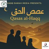 Haqq Dawah Media Presents: Qasas al Haqq :Dwellers of the Town