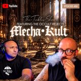 MechaKult! Ft. The Occult Rejects & Trebles Garcia