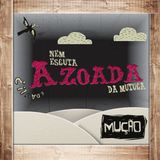 Nem Escuta a Zoada da Mutuca - 11.12.2012