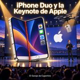 iPhone Duo y la Keynote de Apple
