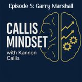 Ep. 5 Risking Homelessness for Success and Why Money isn't Everything with Garry Marshall