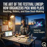 The Art of the Festival Lineup - Go behind the stage with Lenny Vaughn