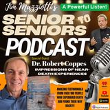 Senior To Seniors Podcast with Robert Coppes - Impressions Of Near-Death Experiences