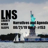 Narratives and Agendas 08/21/19 Vol. 7- #153