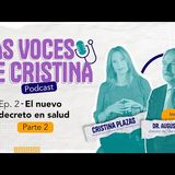 Ep. 2 - Las voces de Cristina el nuevo decreto en salud (parte 2)  Pulzo