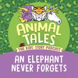 An Elephant Never Forgets